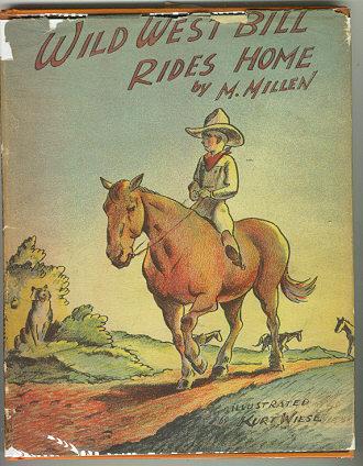 Wild West Bill Rides Home M. Millen 1946 1st