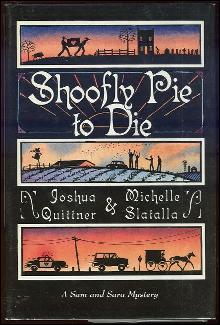 Shoofly Pie to Die A Sam and Sara Mystery by Joshua Quittner 1992 1st edition DJ