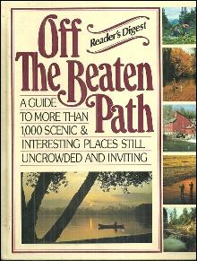 Off the Beaten Path Illustrated Travel Guide of 1,000 Scenic Uncrowded Places
