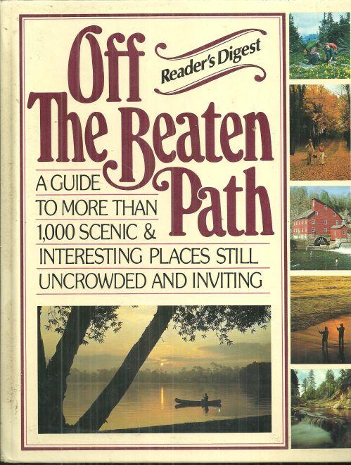 Off the Beaten Path Illustrated Travel Guide of 1,000 Scenic Uncrowded Places