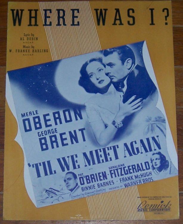Where Was I From 'Til We Meet Again Starring Merle Oberon and George Brent 1940