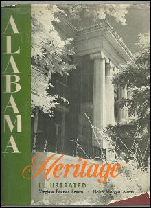 Alabama Heritage by Virginia Pounds Brown and Helen Morgan Akens 1968 1st ed DJ