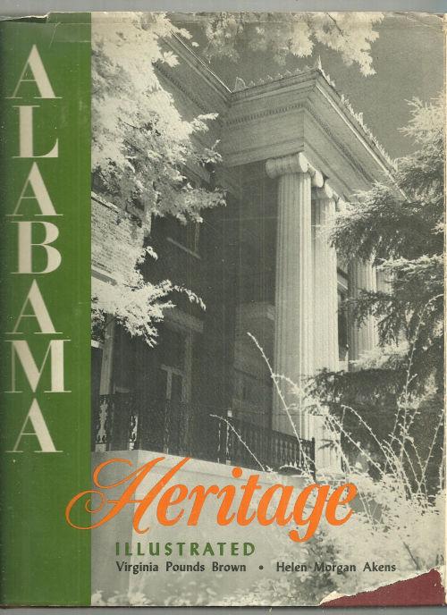 Alabama Heritage by Virginia Pounds Brown and Helen Morgan Akens 1968 1st ed DJ