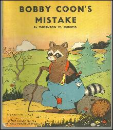 Bobby Coon's Mistake by Thornton Burgess Illustrated by Harrison Cady 1940