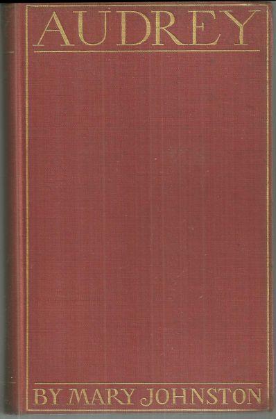 Audrey by Mary Johnston Illustrated by F. C. Yohn 1908 1st edition Novel