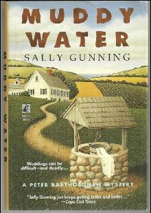 Muddy Water by Sally Gunning 1997 A Peter Bartholomew Mystery with Dust Jacket