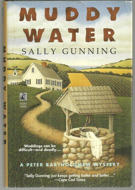 Muddy Water by Sally Gunning 1997 A Peter Bartholomew Mystery with Dust Jacket