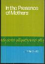 In the Presence of Mothers Poems by Judith Minty Signed First Edition