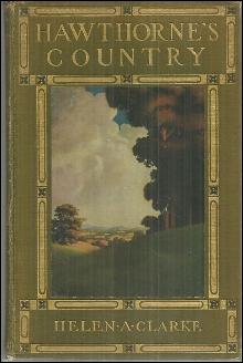Hawthorne's Country by Helen Archibald Clarke 1910 1st edition Illustrated