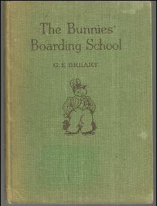 Bunnies' Boarding School by G. E. Breary Illustrated by the Author