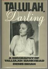 Talluah Darling A Biography of Tallulah Bankhead by Denis Brian 1980 1st ed DJ