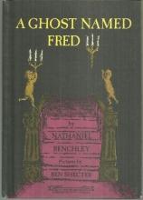 Ghost Named Fred by Nathaniel Benchley Illustrated by Ben Shecter 1968