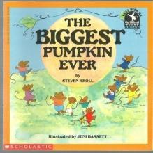 Biggest Pumpkin Ever by Steven Kroll Illustrated by Jeni Bassett 1984