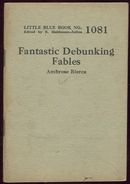 FANTASTIC DEBUNKING FABLES by Ambrose Bierce