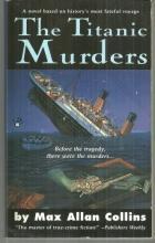 Titanic Muders by Max Allan Collins 1999 1st edition Historical Mystery