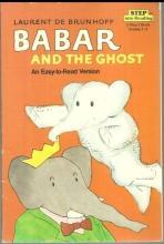 Babar and the Ghost an Easy to Read Version by Laurent De Brunhoff 1986