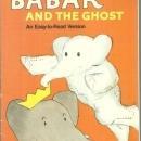 Babar and the Ghost an Easy to Read Version by Laurent De Brunhoff 1986