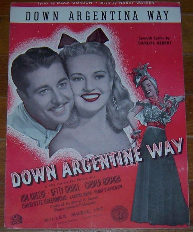 Down Argentina Way starring Betty Grable and Don Ameche 1940 Sheet Music