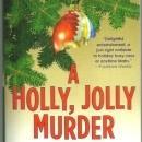 Holly Jolly Murder A Claire Malloy Mystery by Joan Hess 2006 Cozy Mystery