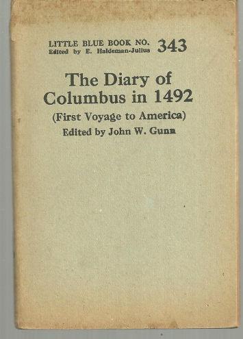 Diary of Columbus in 1492 Edited by John Gunn 1924 Little Blue Book Vol. 343