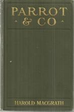 Parrot & Co. by Haold MacGrath 1913 1st edition Illustrated Victorian Fiction