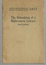 Debunking of a Midwestern Lawyer by Earl Ludwig 1928 Little Blue Book Vol. 1315