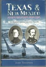 Texas and New Mexico on the Eve of the Civil War by Jerry Thompson 2001 1st ed