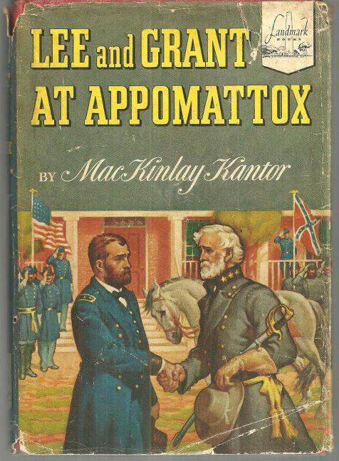 Lee and Grant at Appomattox by Mackinlay Kantor 1950 Landmark Book w/ Dustjacket