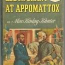 Lee and Grant at Appomattox by Mackinlay Kantor 1950 Landmark Book w/ Dustjacket