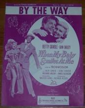 By the Way From When My Baby Smiles at Me starring Betty Grable and Dan Dailey
