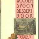 Wooden Spoon Dessert Book The Best You Ever Ate by Marilyn Moore 1990 1st ed DJ