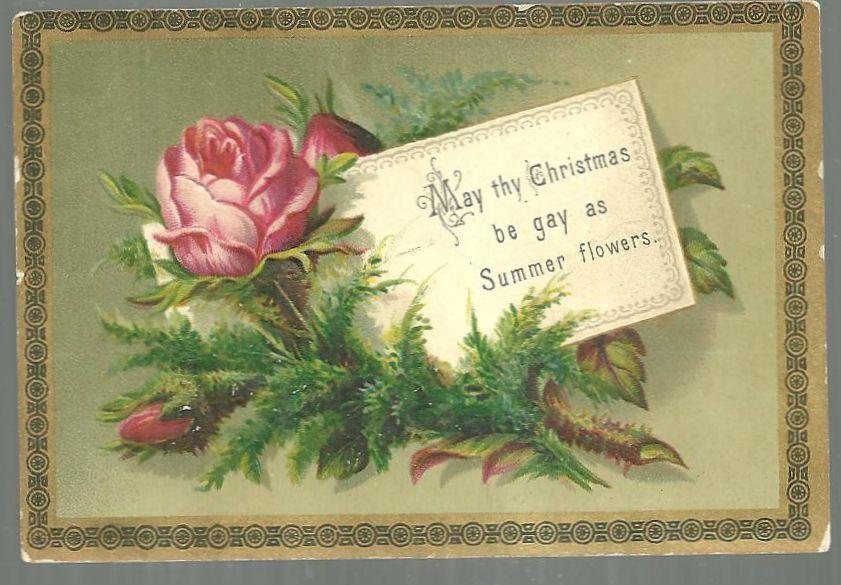 Victorian Christmas Card Pink Rose May Thy Christmas be as Gay as Summer Flowers