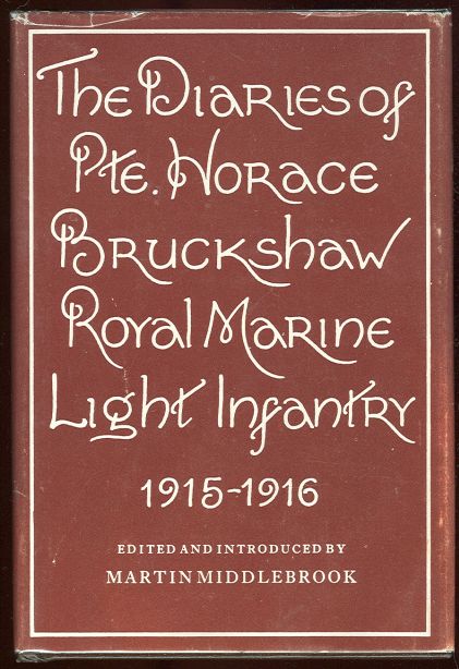 Diaries of Private Horace Bruckshaw 1915-1916 1st edition with DJ