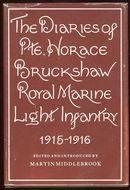 Diaries of Private Horace Bruckshaw 1915-1916 1st edition with DJ