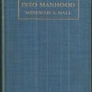 From Youth into Manhood by Winfield Hall 1909 1st edition Young Men's Christian