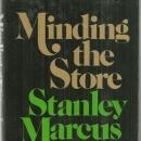 Minding the Store a Memoir by Stanley Marcus 1974 with Dust Jacket Illustrated