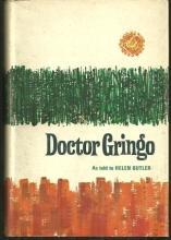 Doctor Gringo by Helen Butler 1967 1st edition with Dust Jacket