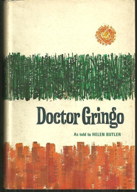 Doctor Gringo by Helen Butler 1967 1st edition with Dust Jacket