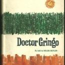 Doctor Gringo by Helen Butler 1967 1st edition with Dust Jacket