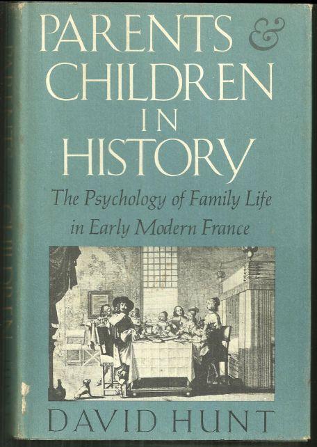 Parents and Children in History by David Hunt Family Life in France 1970 with DJ