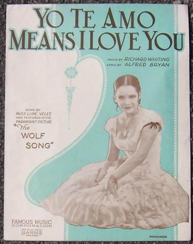 Yo Te Amo Means I Love You Starring Lupe Velez in The Wolf Song 1928 Sheet Music