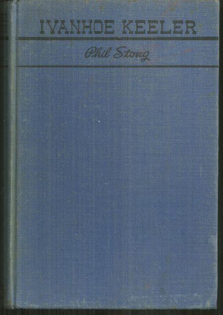 Ivanhoe Keeler by Phil Stong 1939 First Edition Historical Fiction
