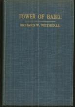 Tower of Babel an Outline of Humanetics by Richard Wetherill 1952 1st edition
