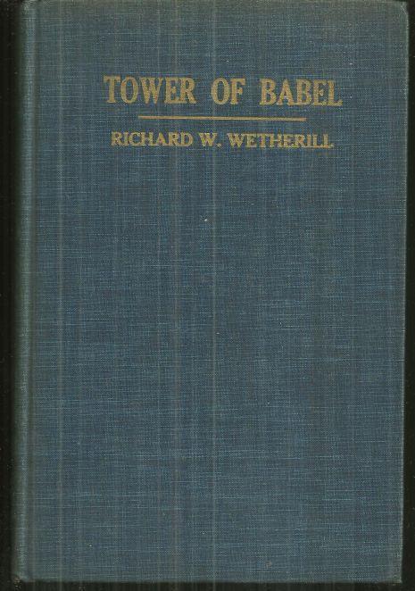 Tower of Babel an Outline of Humanetics by Richard Wetherill 1952 1st edition