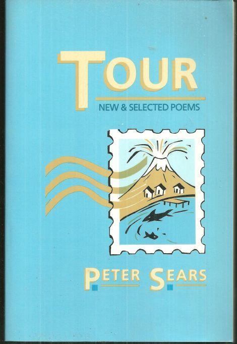 Tour New and Selected Poems Signed by Peter Sears 1987 1st edition