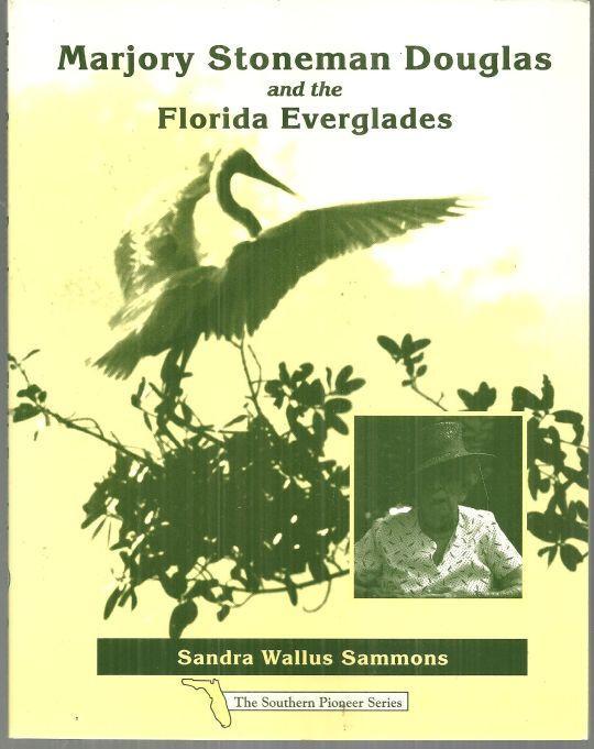 Marjory Stoneman Douglas and the Florida Everglades 1998 1st edition Biography