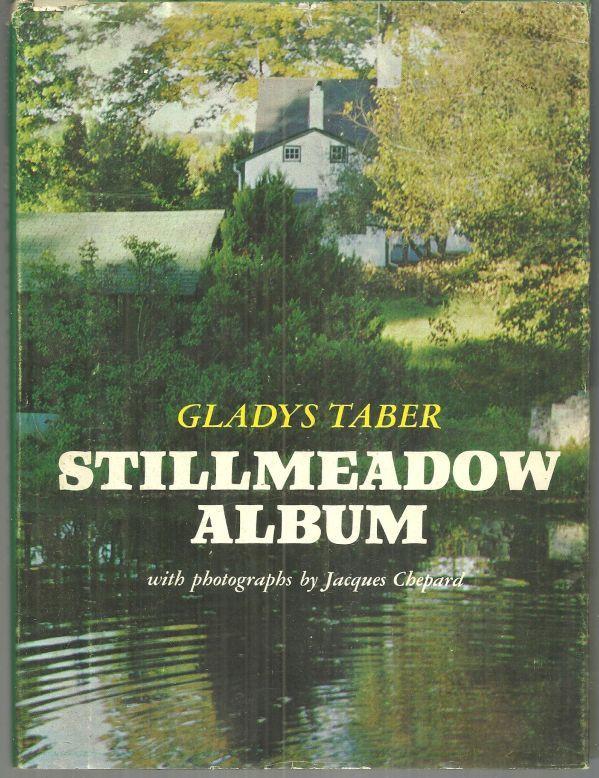 Stillmeadow Album by Gladys Taber 1969 with Dust Jacket