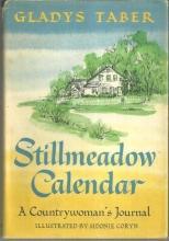 Stillmeadow Calendar A Countrywoman's Journal by Gladys Taber 1967 Dust Jacket