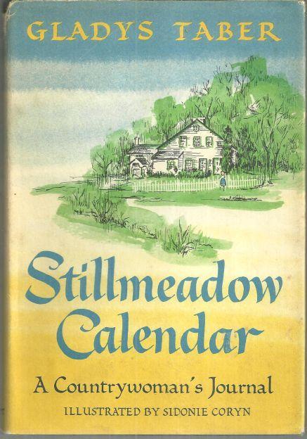 Stillmeadow Calendar A Countrywoman's Journal by Gladys Taber 1967 Dust Jacket