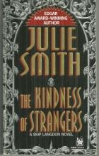 Kindness of Strangers by Julie Smith A Skip Langdon Novel 1997 Cozy Mystery